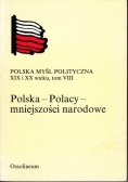 Polska myśl polityczna XIX i XX wieku tom VIII  Polska Polacy mniejszości narodowe
