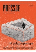 Pressje. W pułapce postępu