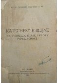 Bielawski Zygmunt - Katechezy biblijne na pierwszą klasę szkoły powszechnej, 1925 r.