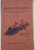 Jasnym szlakiem 60 rozmyślań dla dusz kochających najśw Maryje panne 1928 r