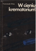 W CIENIU KREMATORIUM wspomnienia