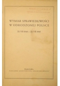 Wymiar sprawiedliwości w odrodzonej Polsce: 22.VII.1944-22.VII.1945, ok. 1948 r.