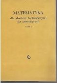 Matematyka dla studiów technicznych Tom 1