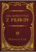 Jak korzystać z prawdy