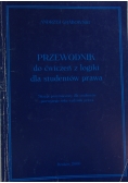 Przewodnik do ćwiczeń z logiki dla studentów prawa i administracji