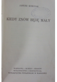 Kiedy znów będę mały, 1925 r.