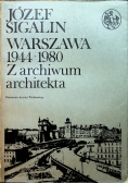 Warszawa 1944 1980  Z archiwum architekta