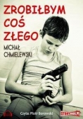 Zrobiłbym coś złego audiobook