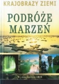Krajobrazy ziemi Podróże marzeń