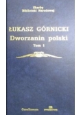 Dworzanin polski, Tom I