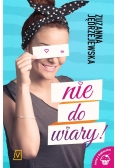 Nie do wiary!
