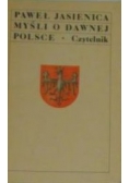 Trzej kronikarze / Tylko o historii / Ostatni z rodu / Myśli o dawnej Polsce