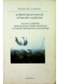 Literaturoznawcze dyskursy możliwe + Autograf Ulicka