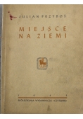 Miejsce na Ziemi 1945 r.