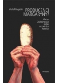 Producenci margaryny?