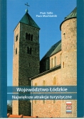 Województwo Łódzkie Największe atrakcje turystyczne
