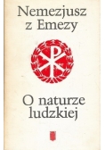 Nemezjusz z Emezy. O naturze ludzkiej.