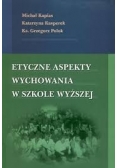 Etyczne aspekty wychowania w szkole wyższej