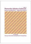 Pomorska debata o kulturze kultura na pograniczu  pogranicza kultury