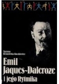 Emil Jaques-Dalcroze i jego Rytmika