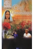 Cud Guadalupe Tajemnice wizerunku Maryi nienamalowanego ludzką ręką
