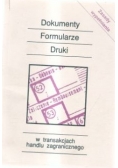 Dokumenty Formularze Druki w transakcjach handlu zagranicznego
