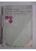 Projektowanie procesów technologicznych typowych części maszyn