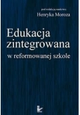 Edukacja zintegrowana w reformowanej szkole