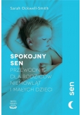 Spokojny sen. Przewodnik dla rodziców niemowląt...