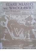 Stare miasto we Wrocławiu