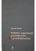 Polityka organizacji pracodawców i przedsiębiorców