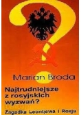 Najtrudniejsze z rosyjskich wyzwań?