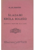 Śladami Króla boleści, 1937 r.