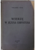 Wierzę w Jezusa Chrystusa, 1934 r.