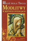 Bądź wola twoja modlitwy w różnych intencjach