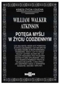 Potęga myśli w życiu codziennym