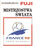 Encyklopedia piłkarska FUJI Mistrzostwa Świata - Francja 1998  (tom 21)