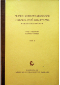 Prawo międzynarodowe i historia dyplomatyczna Tom II