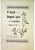 O trzech drogach życia czyli o powołaniu 1903 r.