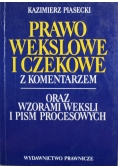 Prawo wekslowe i czekowe z komentarzem oraz wzorami weksli i pism procesowych