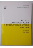 Polityka gospodarcza Polski w integrującej się Europie 2004-2005