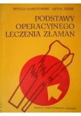 Podstawy operacyjnego leczenia złamań