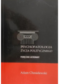 Psychopatologia życia politycznego
