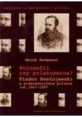 Polonofil czy polakożerca?
