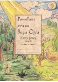 Powołani przez Boga Ojca. Karty pracy, klasa IV