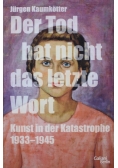 Der Tod hat nicht das letzte Wort