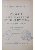 Żywot Pana Naszego Jezusa Chrystusa, tom III, 1934r.