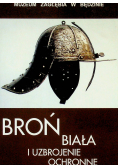Broń biała i uzbrojenie ochronne