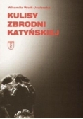 Kulisy zbrodni katyńskiej