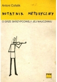 Notatnik metodyczny o grze skrzypcowej i jej nauczaniu